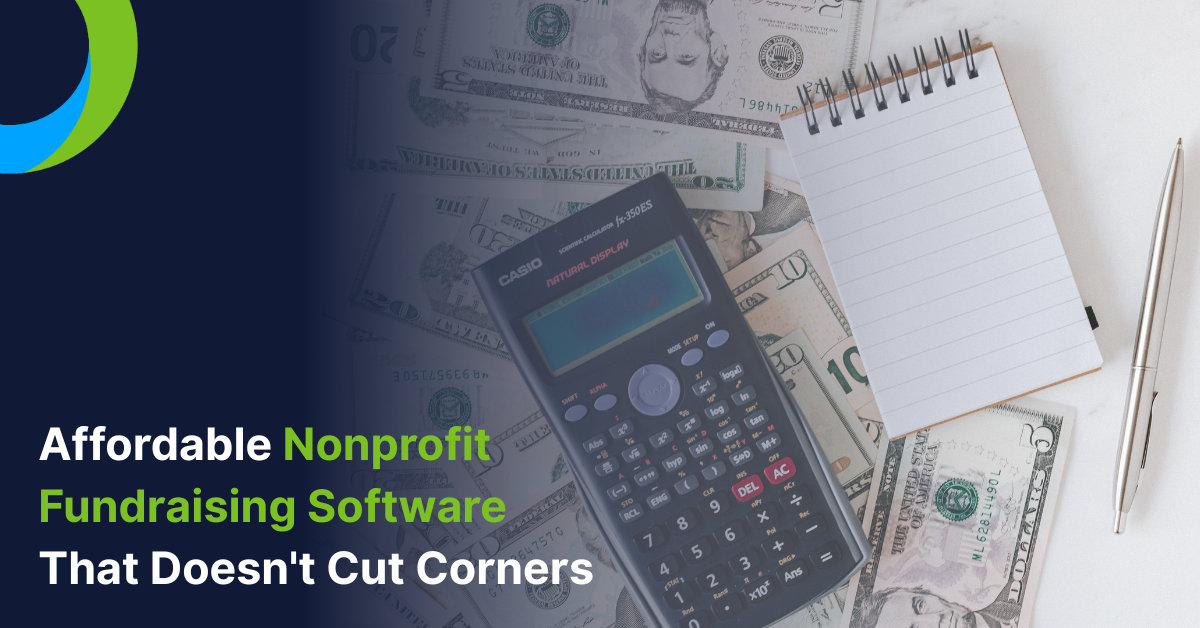 Affordable Nonprofit Fundraising Software That Doesn't Cut Corners