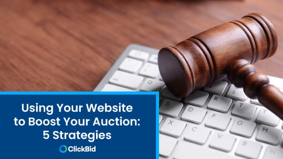 Using Your Website to Boost Your Auction: 5 Strategies