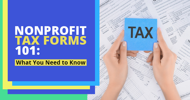 Nonprofit Tax Forms 101: What You Need to Know