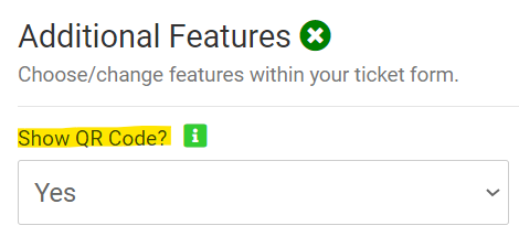 Ticket Page Settings > Additional Features: added a field for 'Show QR Code?'.