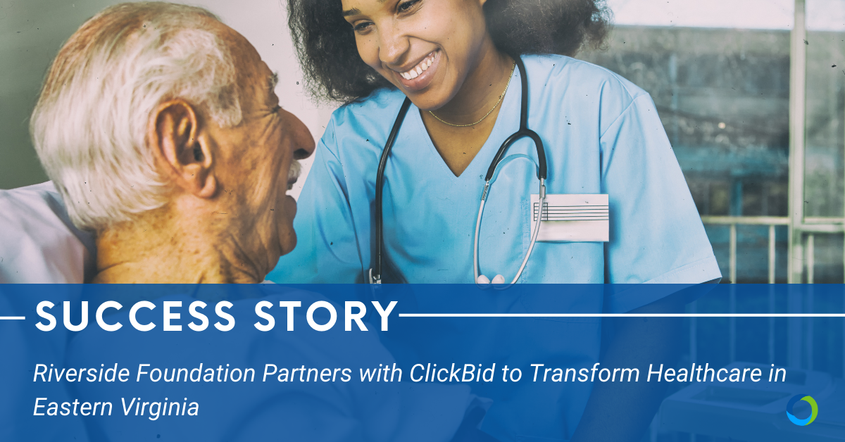 Success Story: Riverside Foundation Partners with ClickBid to Transform Healthcare in Eastern Virginia